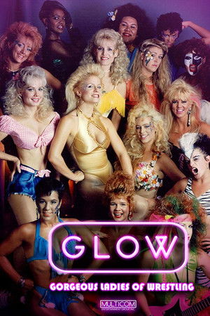GLOW: Gorgeous Ladies of Wrestling