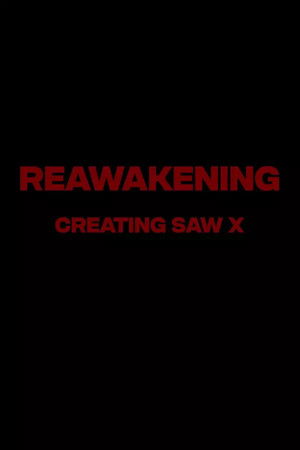 Reawakening : The Making of Saw X