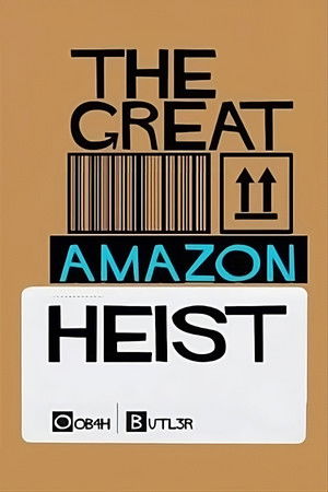 The Great Amazon Heist