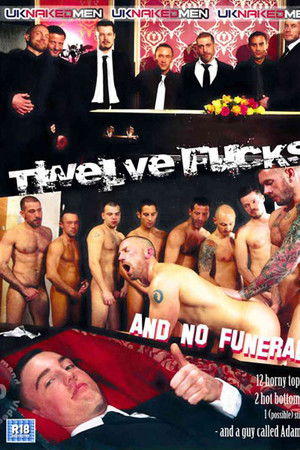 Twelve Fucks and No Funeral