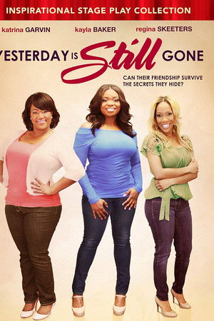 Yesterday Is Still Gone