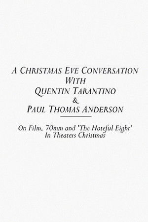 A Christmas Eve Conversation With Quentin Tarantino & Paul Thomas Anderson