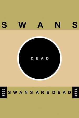 Swans: Swans Are Dead (Amsterdam)