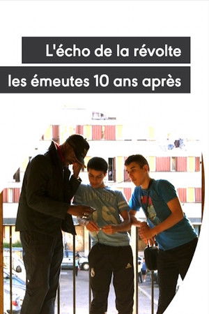 L'écho de la révolte - Les émeutes 10 ans après