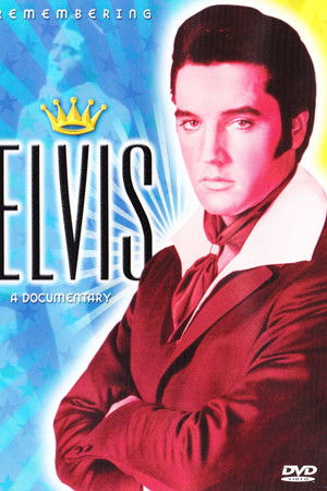 Remembering Elvis: A Documentary