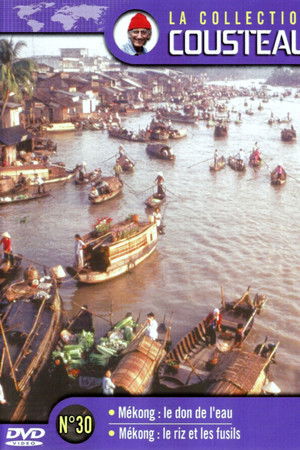La collection Cousteau N°30 | Mékong : le don de l'eau | Mékong : le riz et les fusils