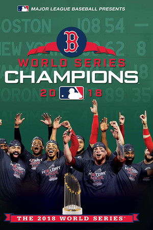 2018 Boston Red Sox: The Official World Series Film