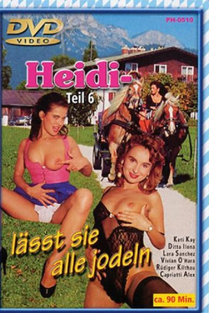 Heidi 6: Heidi lässt sie alle jodeln