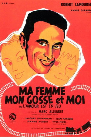 Ma Femme, Mon Gosse et Moi (L'amour est en jeu)