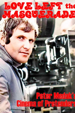 Love Left the Masquerade: Peter Medak's Cinema of Pretenders