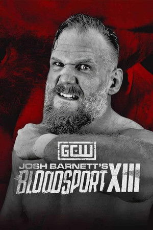 GCW Josh Barnett’s Bloodsport XIII