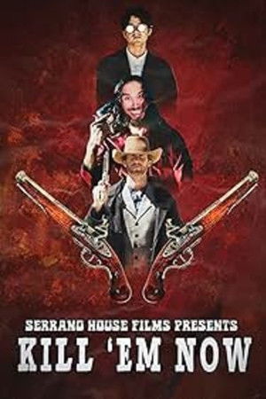Kill 'em Now