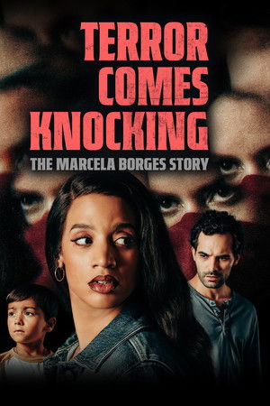 Terror Comes Knocking: The Marcela Borges Story