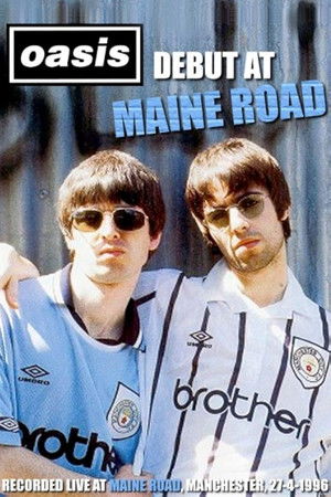 Oasis: First Night Live at Maine Road