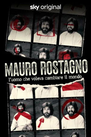 Mauro Rostagno. L'uomo che voleva cambiare il mondo