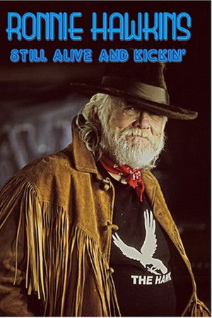 Ronnie Hawkins: Still Alive and Kickin