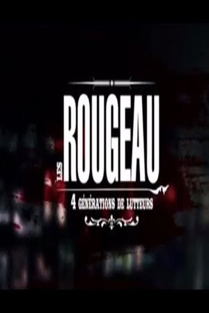 Les Rougeau, 4 générations de lutteurs