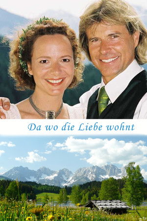 Da wo die Liebe wohnt