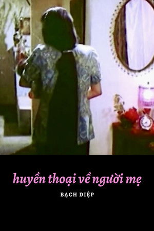 Huyền Thoại Về Người Mẹ