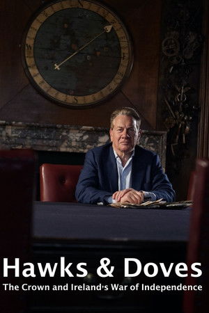 Hawks and Doves: The Crown and Ireland's War of Independence