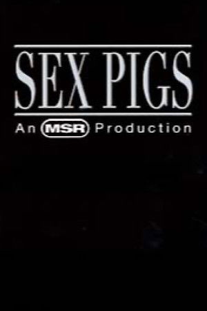 Sex Pigs