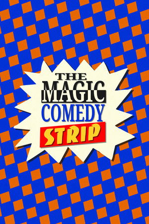 The Magic Comedy Strip
