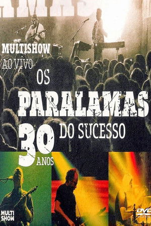 Os Paralamas do Sucesso - 30 Anos Multishow ao Vivo