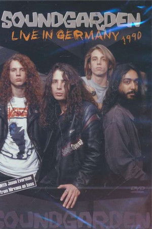 Soundgarden: Live in Germany 1990