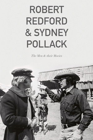 Robert Redford & Sydney Pollack: The Men and Their Movies