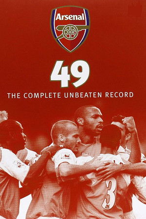 Arsenal 49 - The Complete Unbeaten Record
