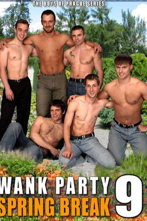 Wank Party 9: Spring Break