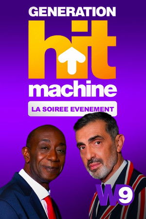 Génération Hit Machine : la soirée évènement