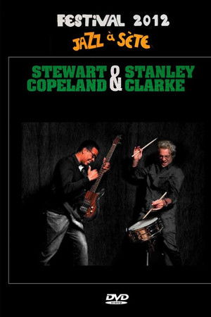 Stanley Clarke & Stewart Copeland: Jazz à Sète Festival 2012