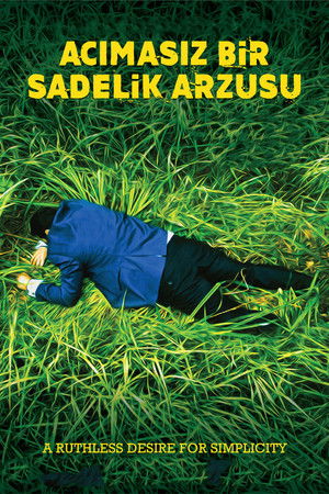 Acımasız Bir Sadelik Arzusu