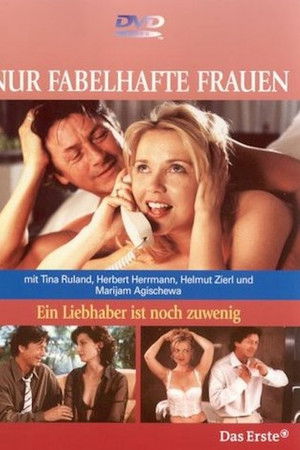 Ein Liebhaber zuviel ist noch zu wenig