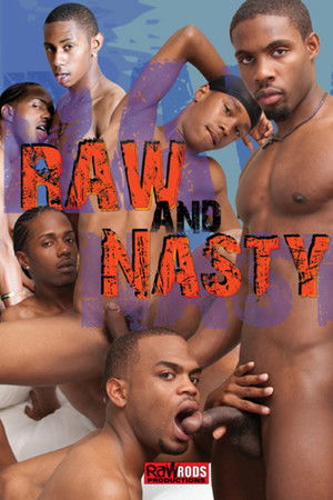 Raw and Nasty