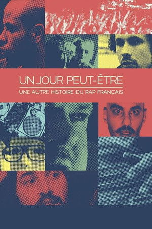 Un jour peut-être, une autre histoire du rap français