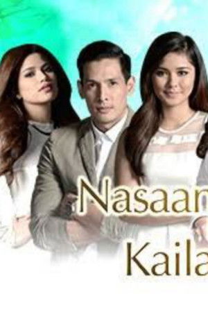 Nasaan Ka Nang Kailangan Kita