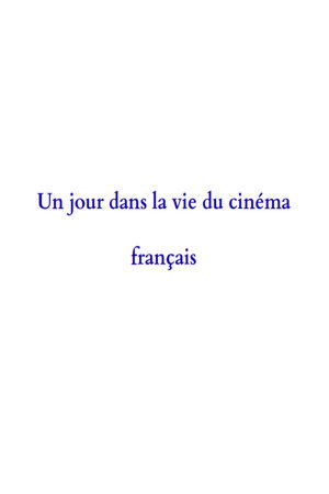Un jour dans la vie du cinéma français