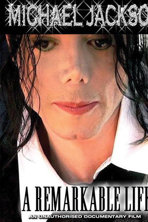 Michael Jackson: A Remarkable Life
