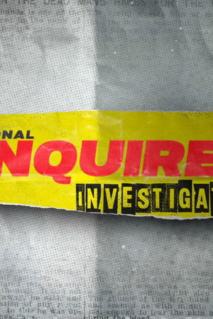 National Enquirer Investigates