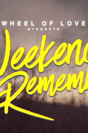Wheel of Love: Weekend to Remember