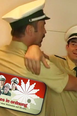 Alles in Ordnung – Mit dem Wahnsinn auf Streife