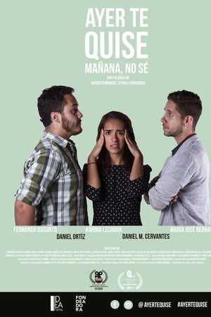 Ayer te quise, mañana no sé