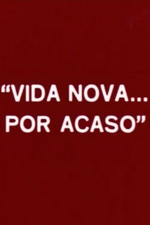 Vida Nova... Por Acaso