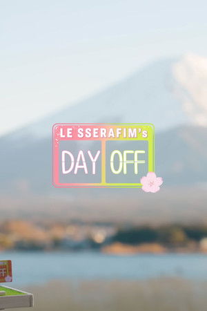 LE SSERAFIM's DAY OFF