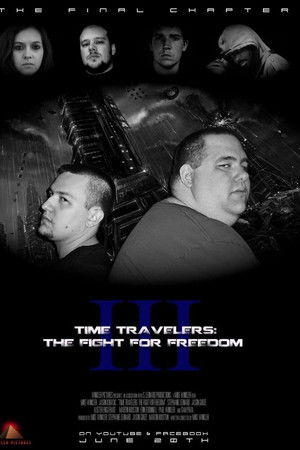 Time Travelers 3: The Fight For Freedom