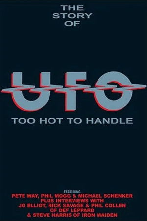 The Story of UFO: Too Hot To Handle