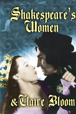 Shakespeare's Women and Claire Bloom