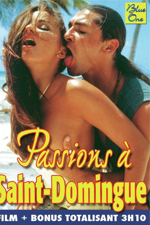 Passions à Saint-Domingue